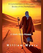 A Walk With Moses