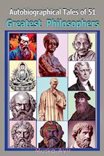 Autobiographical Tales of 51 Greatest Philosophers