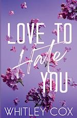 Love to Hate You