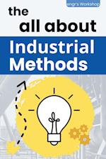 the all about Industrial Methods