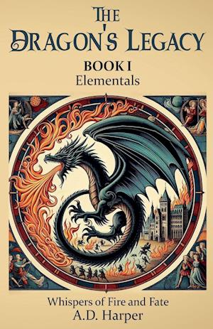 The Dragon's Legacy Book I Elementals