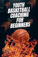 Youth Basketball Coaching for Beginners