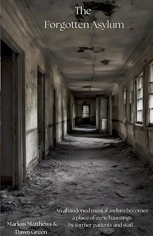 The Forgotten Asylum