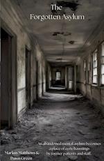 The Forgotten Asylum