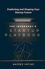 The Introvert's Startup Playbook - Predicting and Shaping Your Startup Future