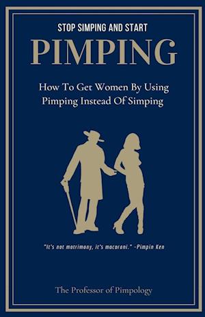 Stop Simping And Start Pimping