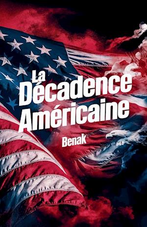 La Décadence Américaine