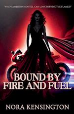 Bound by Fire and Fuel