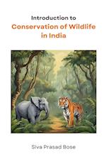 Introduction to Conservation of Wildlife in India