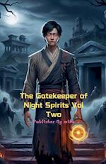 The Gatekeeper of Night Spirits Vol Two