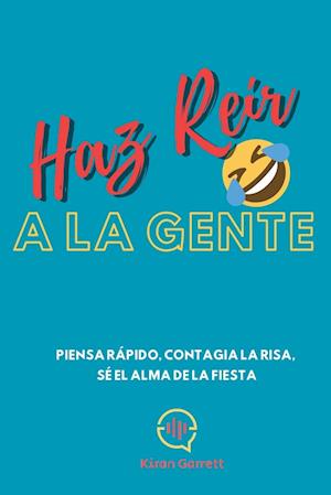 Haz Reír A La Gente