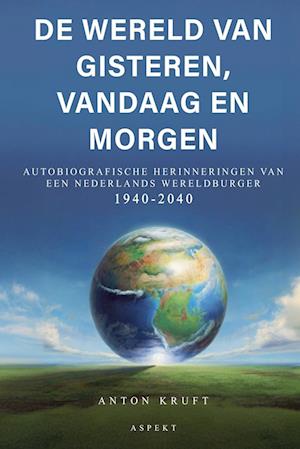 De wereld van gisteren, vandaag en morgen