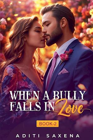 When A bully Falls in Love- Book 2