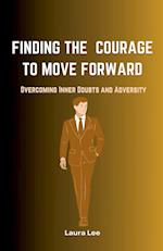 Finding the Courage to Move Forward