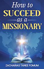 How to Succeed as a Missionary