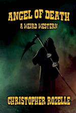 Angel of Death - A Weird Western