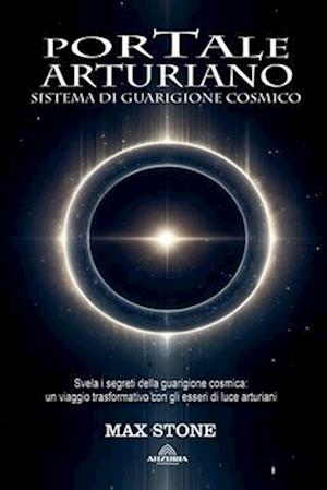 Portale Arturiano - Sistema di Guarigione Cosmico