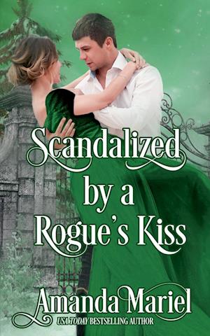 Scandalized by a Rogue's Kiss