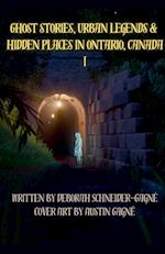 Ghost Stories, Urban Legends, & Hidden Places in Ontario, Canada