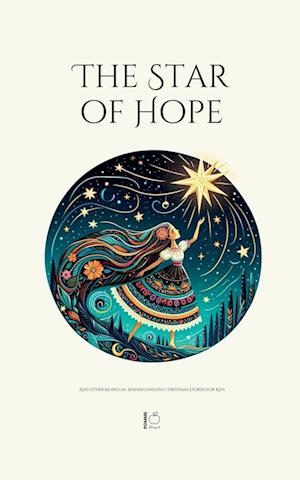 The Star of Hope And Other Bilingual Spanish-English Christmas Stories for Kids