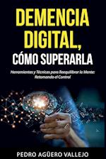 DEMENCIA DIGITAL, Cómo Superarla