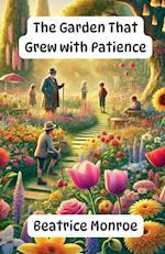 The Garden That Grew with Patience