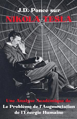 J.D. Ponce sur Nikola Tesla