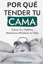 Por qué Tender tu Cama