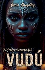 El Poder Secreto del Vudú