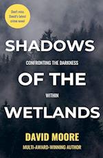 Shadows of the Wetlands