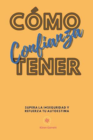 Cómo Tener Confianza