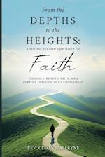 From the Depths to the Heights A Young Person's Journey of Faith