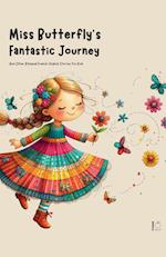 Miss Butterfly's Fantastic Journey And Other Bilingual French-English Stories for Kids