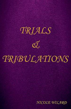 Trials and Tribulations