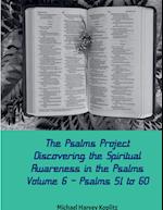 The Psalms Project Volume Six - Discovering the Spiritual World through the Psalms - Psalm 51-60