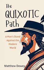 The Quixotic Path