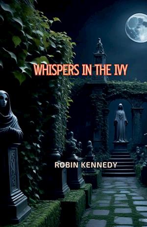 Whispers in the Ivy