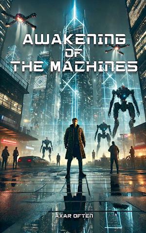 Awakening of the Machines