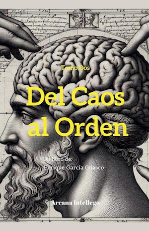 Del Caos al Orden (Tomo Dos)