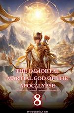 The Immortal Martial God of the Apocalypse