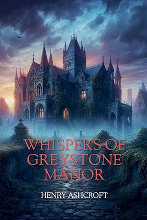 Whispers of Greystone Manor