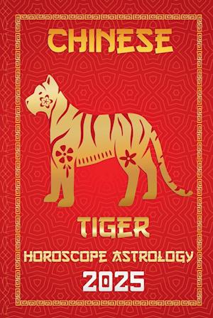 Tiger Chinese Horoscope 2025