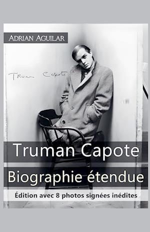 Truman Capote - Biographie étendue