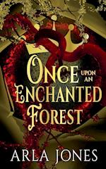 Once Upon An Enchanted Forest