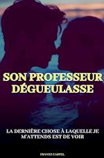 Son professeur dégueulasse