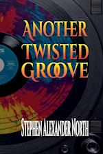 Another Twisted Groove