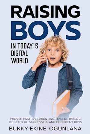 Raising Boys in Today's Digital World