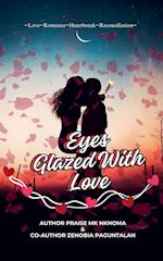 Eyes Glazed With Love