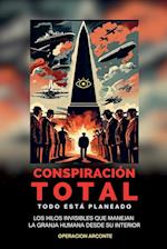 Conspiración Total - Todo Está Planeado