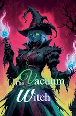 The Vacuum Witch